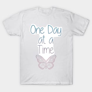 One Day at a Time T-Shirt